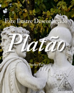 Platão - Este Ilutre Desconhecido