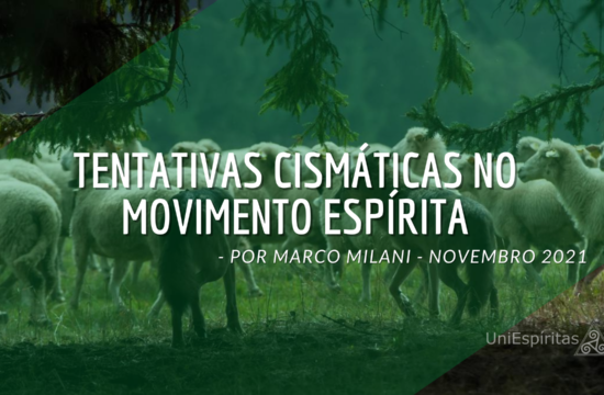 Tentativas Cismáticas no Movimento Espírita