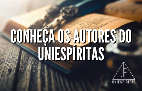 Conheça os Autores do UniEspíritas