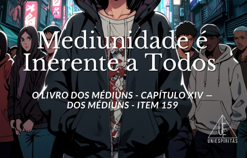 Mediunidade é Inerente a Todos